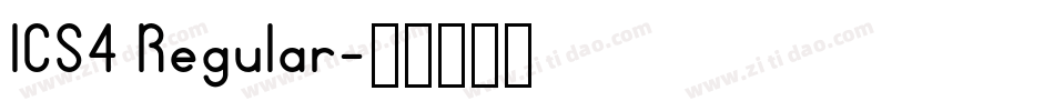 ICS4 Regular字体转换